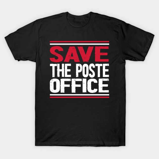 Save The Post Office T-Shirt by Netcam